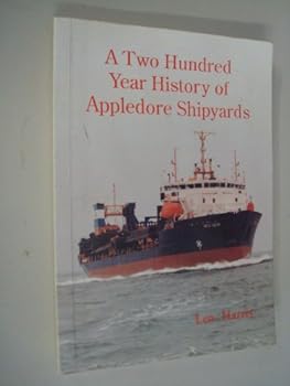 Paperback A two hundred year history of Appledore shipyards Book