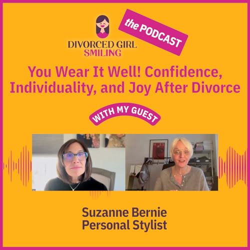 You Wear It Well! Confidence, Individuality, and Joy After Divorce