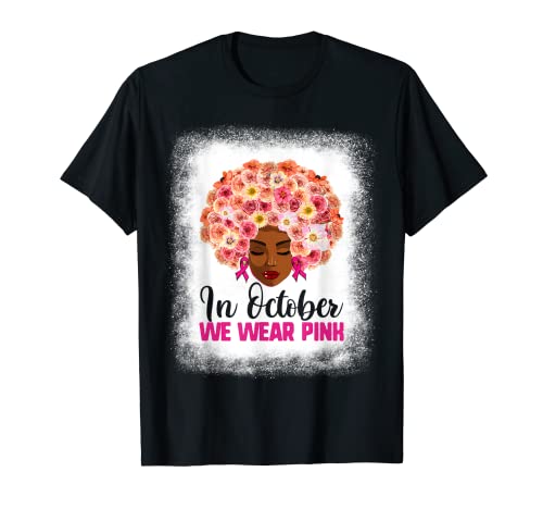 We Wear Pink In October Shirt, Mujer Afro Cáncer de Mama Camiseta