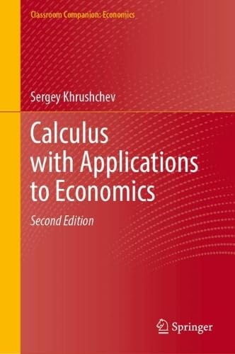Calculus with Applications to Economics (Classroom Companion: Economics)