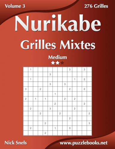Nurikabe Grilles Mixtes - Medium - Volume 3 - 276 Grilles (French Edition)