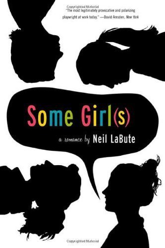 Some Girls by Neil LaBute (19-May-2005) Paperback Some Girls by Neil LaBute (19-May-2005) Paperback