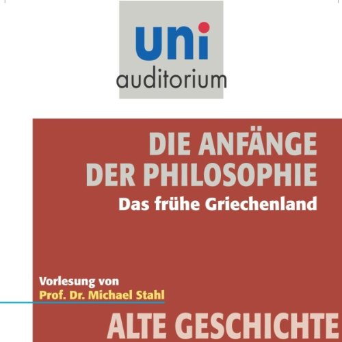 Die Anf&auml;nge der Philosophie - Das fr&uuml;he Griechenland Audiolivro Por Michael Stahl capa