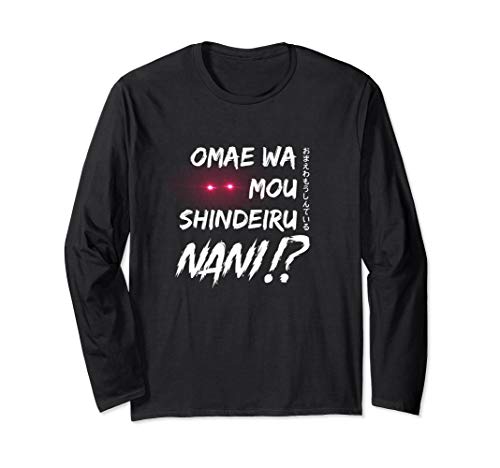 Omae Wa Mou Shindeiru NANI !? Anime Manga Meme Laser Eyes Long Sleeve T-Shirt