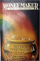 Money Maker: Get Rich Investment Guide B000MOJEZQ Book Cover
