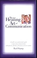 The Healing Art of Communication 0977191214 Book Cover