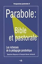 Download Parabole : Bible et pastorale : Les richesses de la pédagogie parabolique PDF