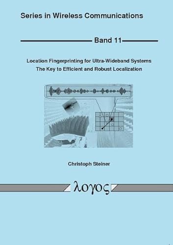 Location Fingerprinting for Ultra-Wideband Systems: The Key to Efficient and