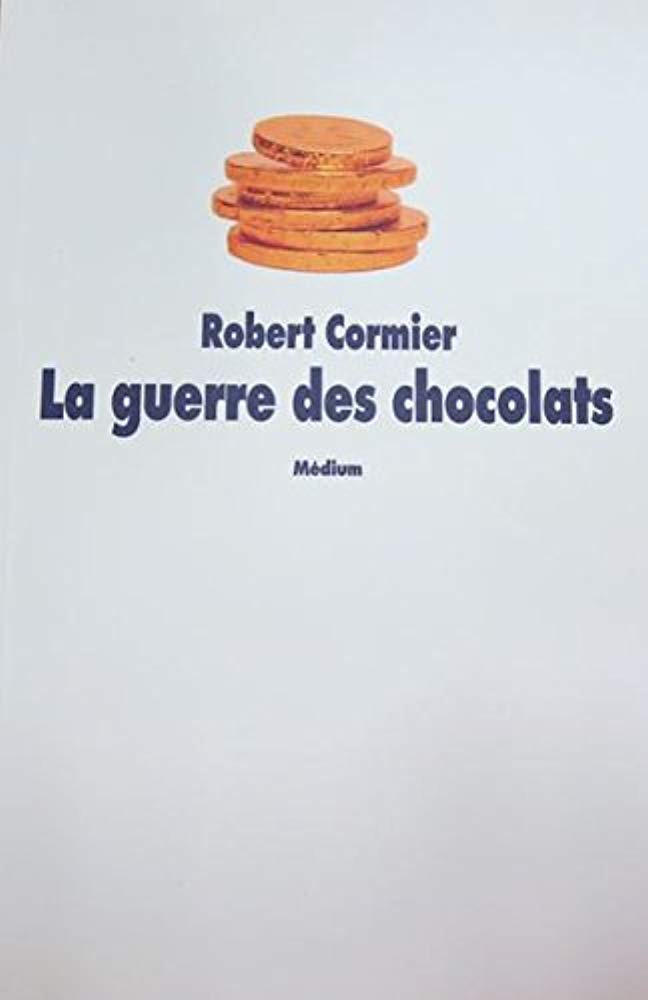 La guerre des chocolats Cormier Robert, Robert