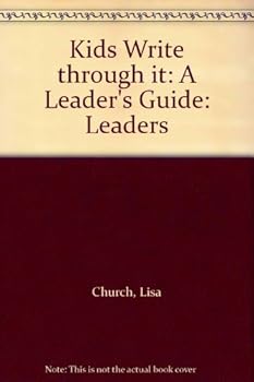 Paperback Kids Write Through It: Leaders: A Leader's Guide Book