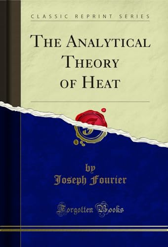 The Analytical Theory of Heat (Classic Reprint)
