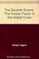 The seventh enemy: The human factor in the global crisis 0070287805 Book Cover