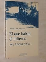 El que habita el infierno (Ambitos literarios. Narrativa) (Spanish Edition) 8476580266 Book Cover