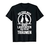 Ente Laufente Träumen Entenbesitzer Geflügelzucht T-Shirt