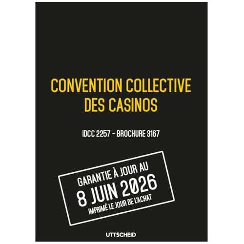 Convention collective des casinos brochure 3167 IDCC 2257 avec grille des salaires par UTT SCHEID