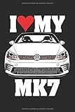 vw 16v turbo kit  I LOVE MY MK7 Golf VII 7 GTI Turbo 16V Notizbuch Tagebuch mit Punktraster: Ich liebe meinen MK7 Golf 7 VII GTI Notizbuch Notizblock Notebook 120 Seiten