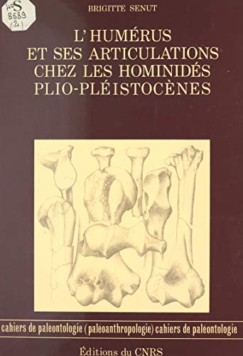 L'humérus et ses articulations chez les hominidés plio-pléistocènes (French Edition)