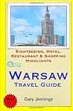 [(Warsaw Travel Guide : Sightseeing, Hotel, Restaurant & Shopping Highlights)] [By (author) Gary Jennings] published on (December, 2014) - Gary Jennings