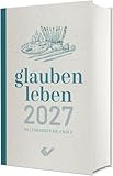 glauben.leben 2027 Buchkalender: Dillenburger Kalender
