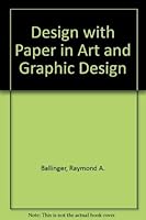Design with Paper in Art and Graphic Design 0442244916 Book Cover
