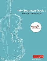My Beginners Book 1: Piano Accompaniment 0957108613 Book Cover