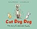 Cat Dog Dog: The Story of a Blended Family