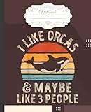 Photo Gallery i like orcas and maybe 3 people funny orca killer whale notebook: a whale notebook / journal for kids or adults - wide ruled - 120 pages Photo Gallery i like orcas and maybe 3 people funny orca killer whale notebook: a whale notebook / journal for kids or adults - wide ruled - 120 pages