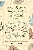 Start Your Days With Prayer, Devotion and Gratitude Journal: 62 Week Guide to Cultivate an Attitude of Faith and Gratitude
