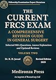  THE CURRENT FRCS EXAM A COMPREHENSIVE REVISION GUIDE IN GENERAL SURGERY: Selected SBA Questions, Answers Explanations and Updated Reviews for Fellowship ... Experts Dictation) (English Edition)