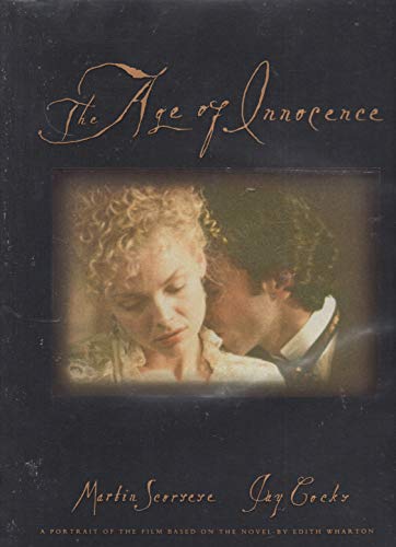 The Age of Innocence: A Portrait of the Film Based on the Novel by Edith Wharton (Pictorial Moviebook)