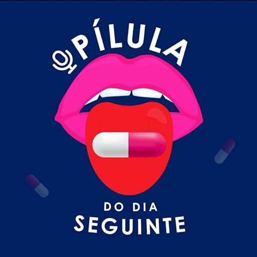 #30 - P&iacute;lula do dia seguinte - Reality Show de Round 6