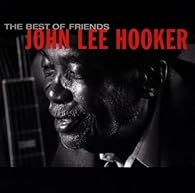 John Lee Hooker- The Best Of Friends