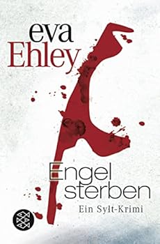 Paperback Engel sterben: Ein Sylt-Krimi (Sylt-Krimi (Eva Ehley)) [German] Book