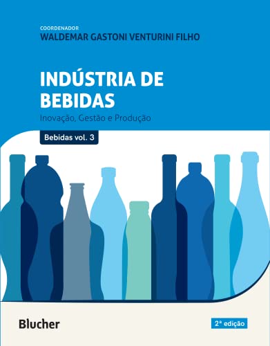 Indústria de Bebidas: Inovação, Gestão e Produção (Volume 3)