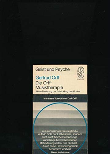 Die Orff-Musiktherapie. Aktive Förderung der Entwicklung des Kindes