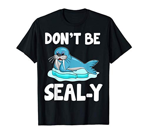 Don't Be Seal-y Funny Seal Silly Pun Animal Wordplay t-shirt, Preto, S