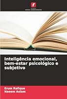 Inteligência emocional, bem-estar psicológico e subjetivo 6209396682 Book Cover