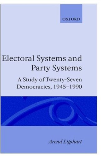 Electoral Systems and Party Systems: A Study of Twenty-Seven Democracies, 1945-1990 (Comparative Politics)