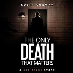 The Only Death That Matters Audiolibro Por Colin Conway arte de portada