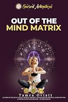 Out of the Mind Matrix 1073706516 Book Cover