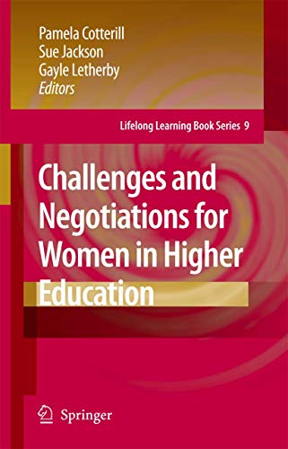 Challenges and Negotiations for Women in Higher Education (Lifelong Learning Book Series, 9)