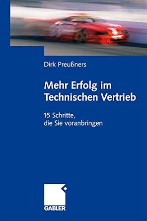 Mehr Erfolg Im Technischen Vertrieb: 15 Schritte, Die Sie Voranbringen-Wow! eBook