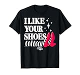 The Wizard of Oz - I Like Your Shoes T-Shirt
