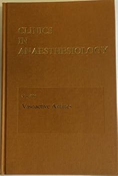 Hardcover VASOACTIVE AMINES (CLINICS IN ANAESTHESIOLOGY, VOLUME 2, NUMBER 2, MAY 1984) Book