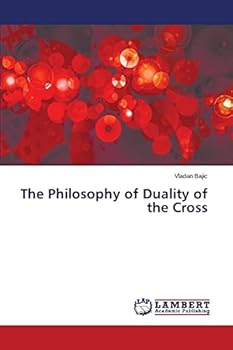 Paperback The Philosophy of Duality of the Cross Book