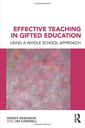 Effective Teaching in Gifted Education: Using a Whole School Approach