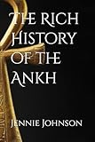 The Rich History of the Ankh