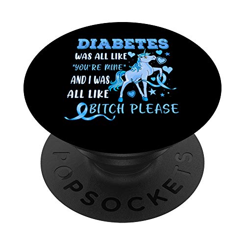 Diabetes Awareness Shirt Funny Bitch Please T1D Women's Gift PopSockets PopGrip: Agarre intercambiable para Teléfonos y Tabletas