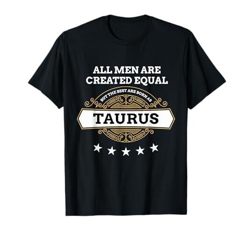 April May Birthday All Men Equal But Best Born As Taurus T-Shirt