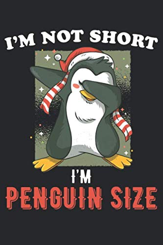 I'm Not Short I'm Penguin Size: Funny Dabbing Penguin Lined Notebook Journal